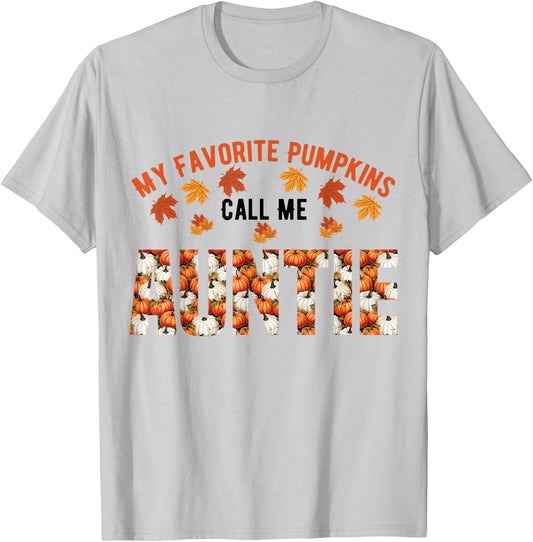 My Favorite Pumpkins Calls Me Auntie Funny Auntie Halloween T-Shirt - T-Shirt | Ash