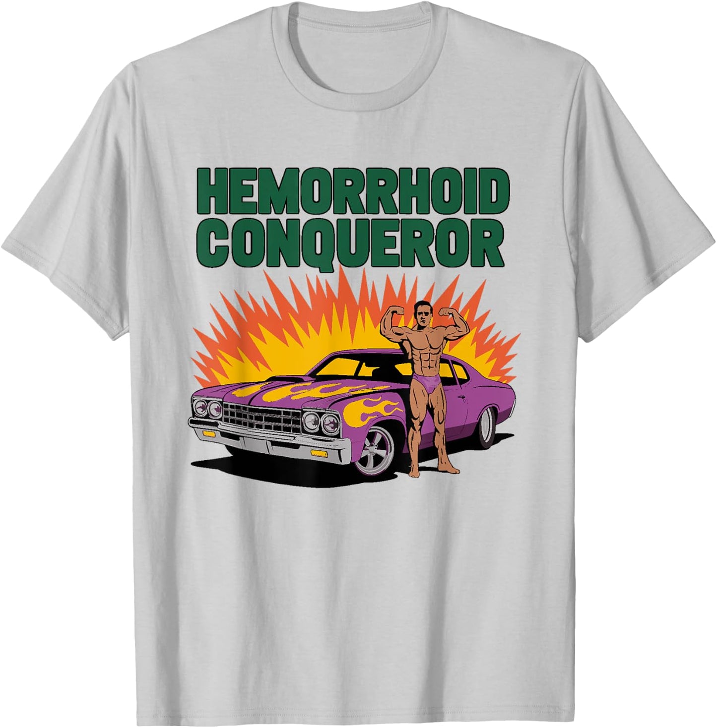 Hemorrhoid Conqueror Funny Unhinged Brainrot Cringe T-Shirt - T-Shirt | Ash