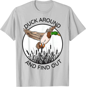 Duck Around And Find Out Funny Sarcastic Saying T-Shirt - T-Shirt | Ash
