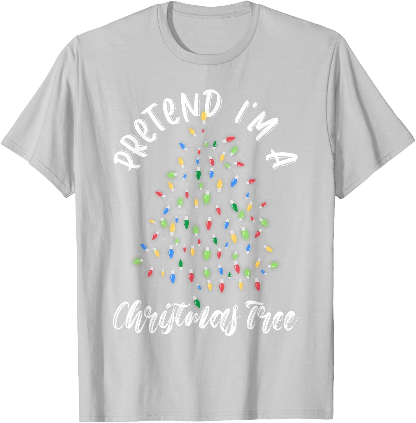 Pretend I'm A Christmas Tree Cosplay DIY Halloween Costume T-Shirt - T-Shirt | Ash