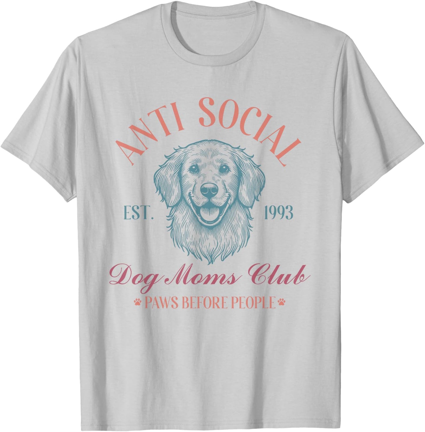 Antisocial Dog Moms Club Funny Dog Mom T-Shirt - T-Shirt | Ash