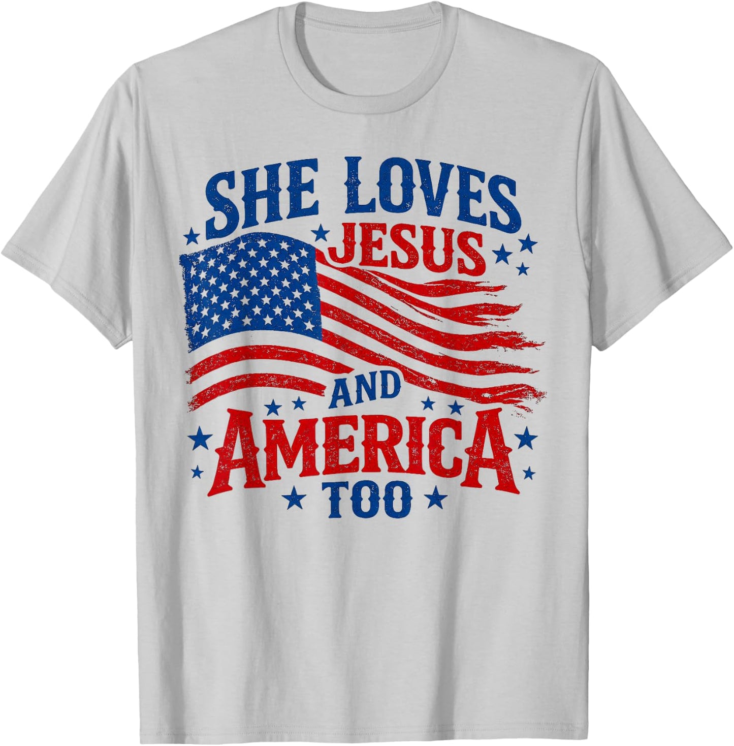 She Loves Jesus and America Too 4th of July T-Shirt - T-Shirt | Ash