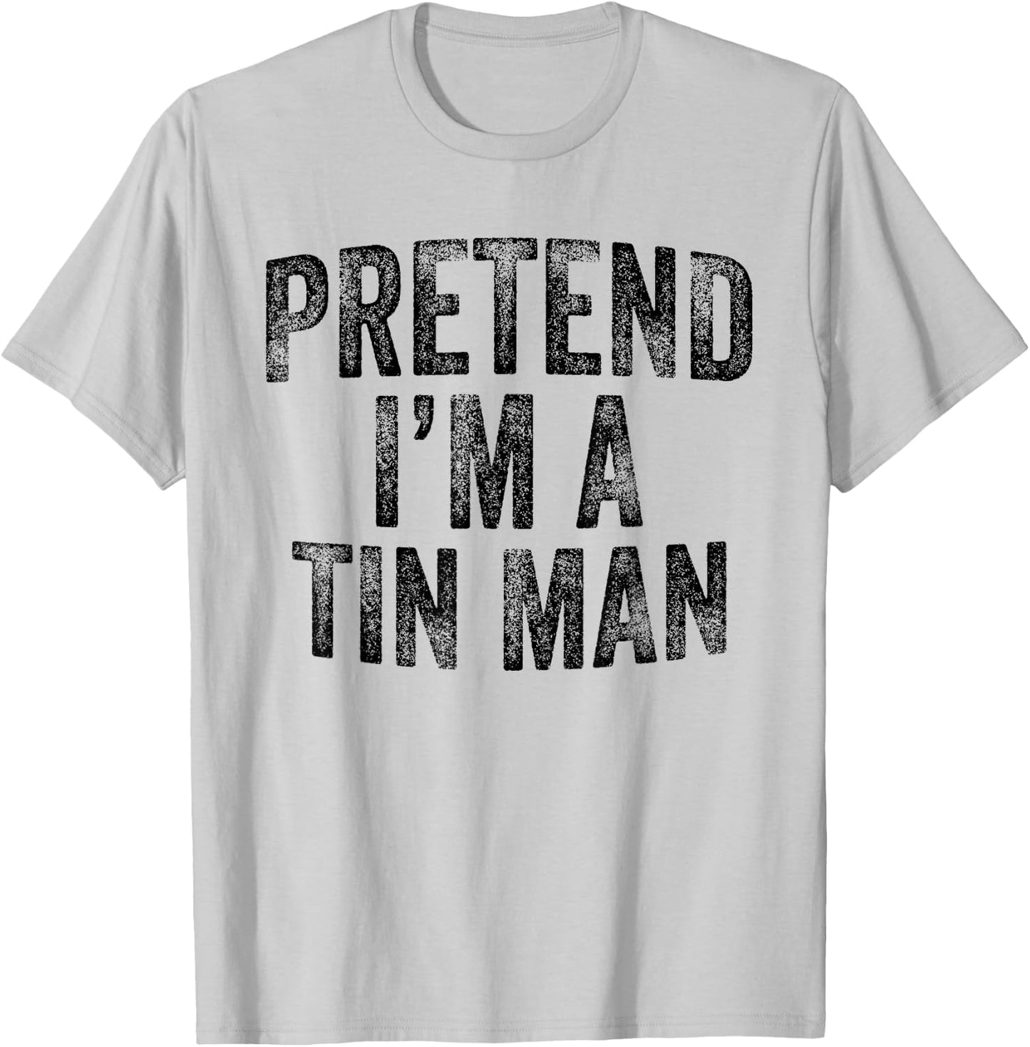 Pretend I'm A Tin Man Family Lazy Halloween Party Costume T-Shirt - T-Shirt | Ash
