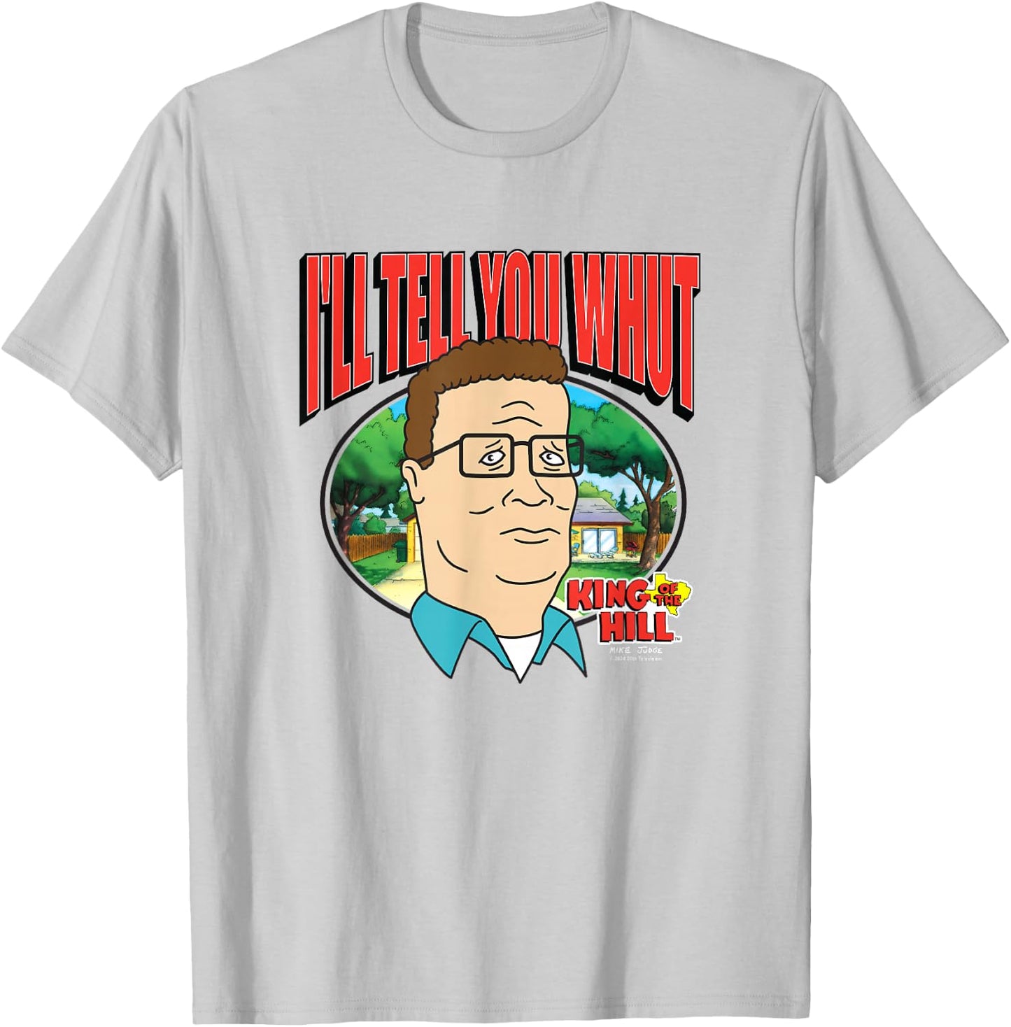 King Of The Hill Hank Hill Family Man I'll Tell You What T-Shirt - T-Shirt | Ash