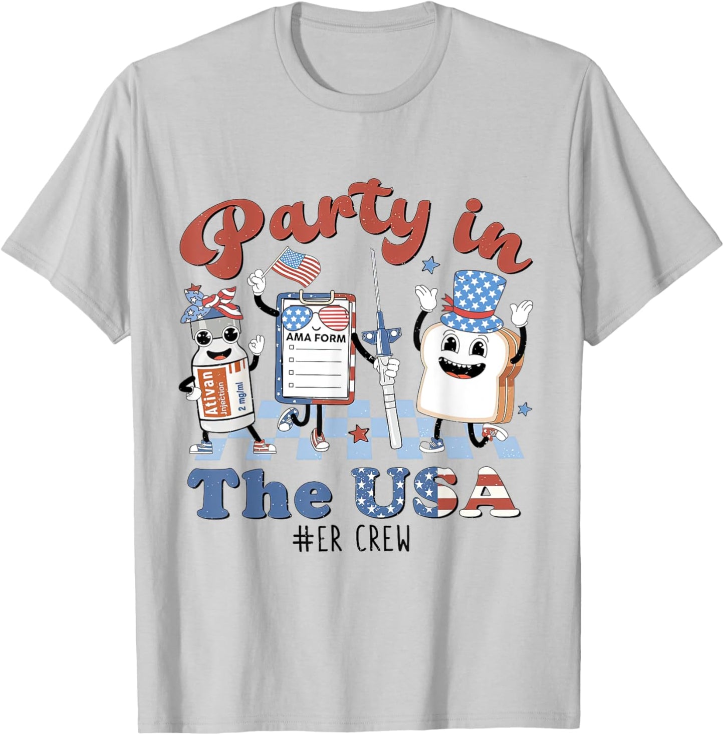Party In The USA, ER Nurse 4th July, American Flag Patriotic T-Shirt - T-Shirt | Ash