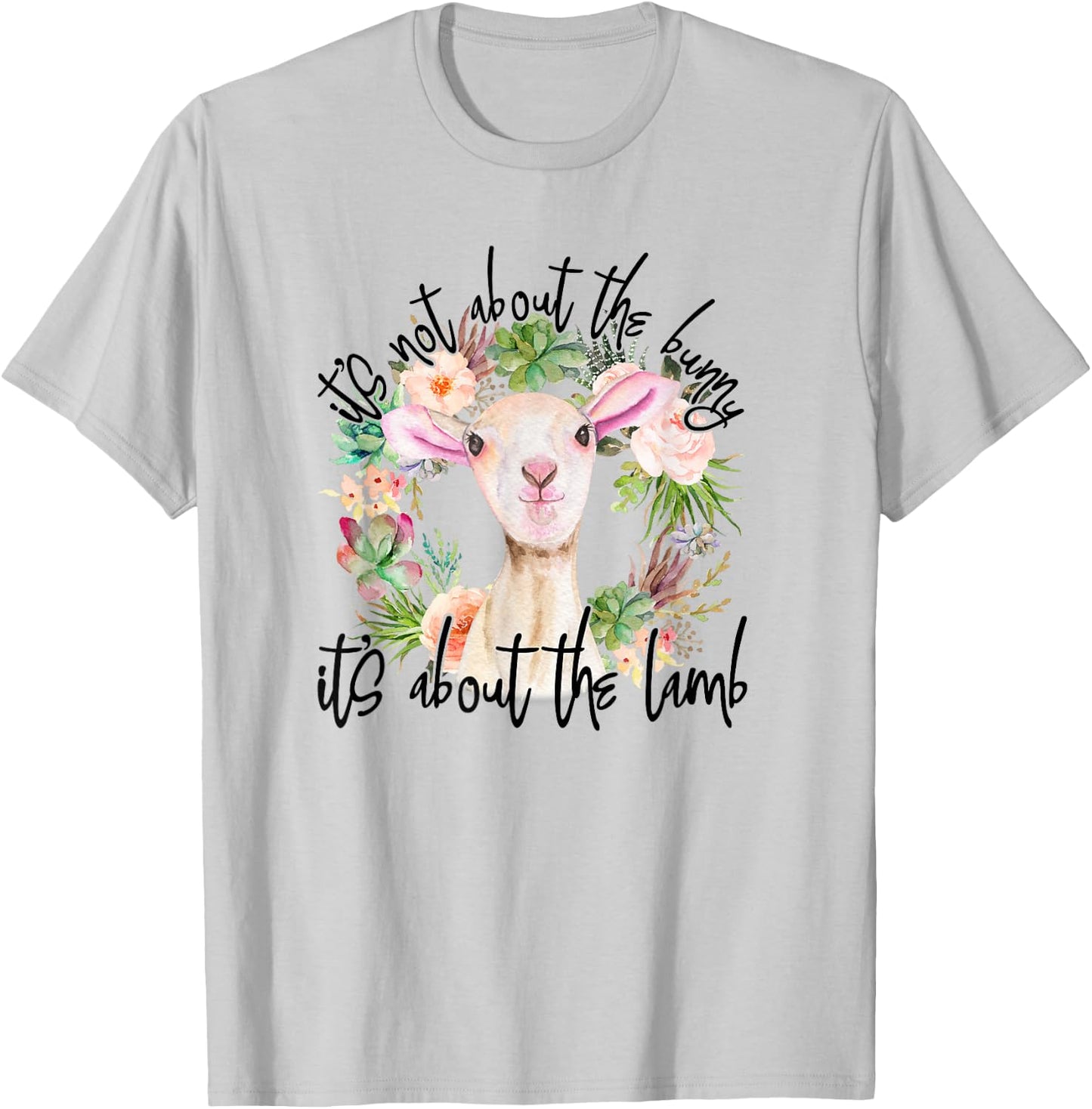 It's Not About The Bunny It's About The Lamb Religion Easter T-Shirt - T-Shirt | Ash