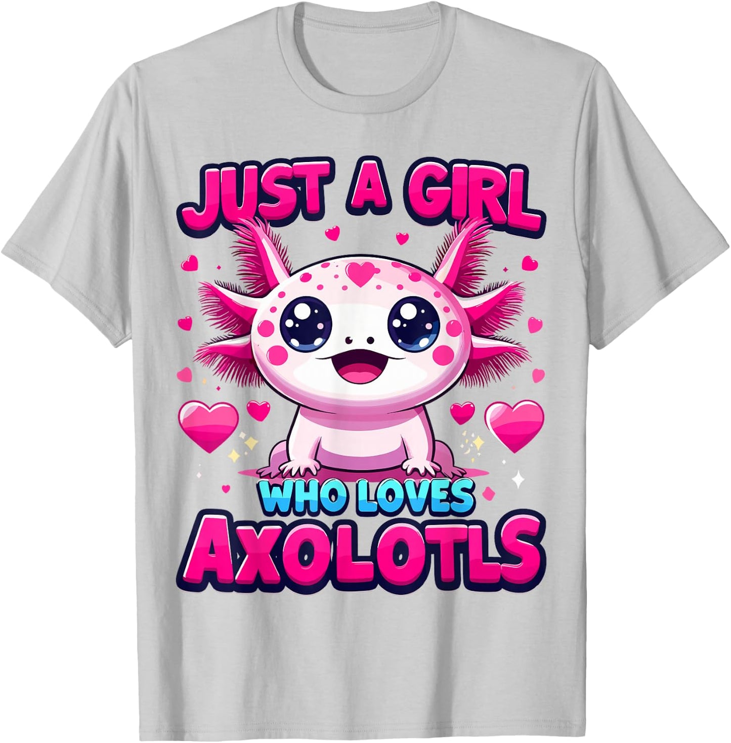 Axolotl Kawaii Just a Girl Who Loves Axolotls T-Shirt - T-Shirt | Ash