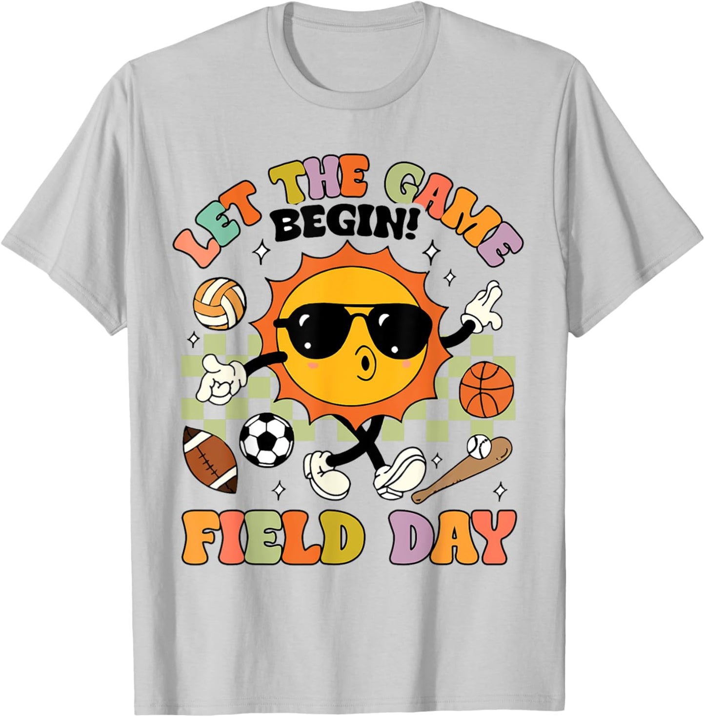 Let The Games Begin Field Day Sun Field Trip Student Teacher T-Shirt - T-Shirt | Ash