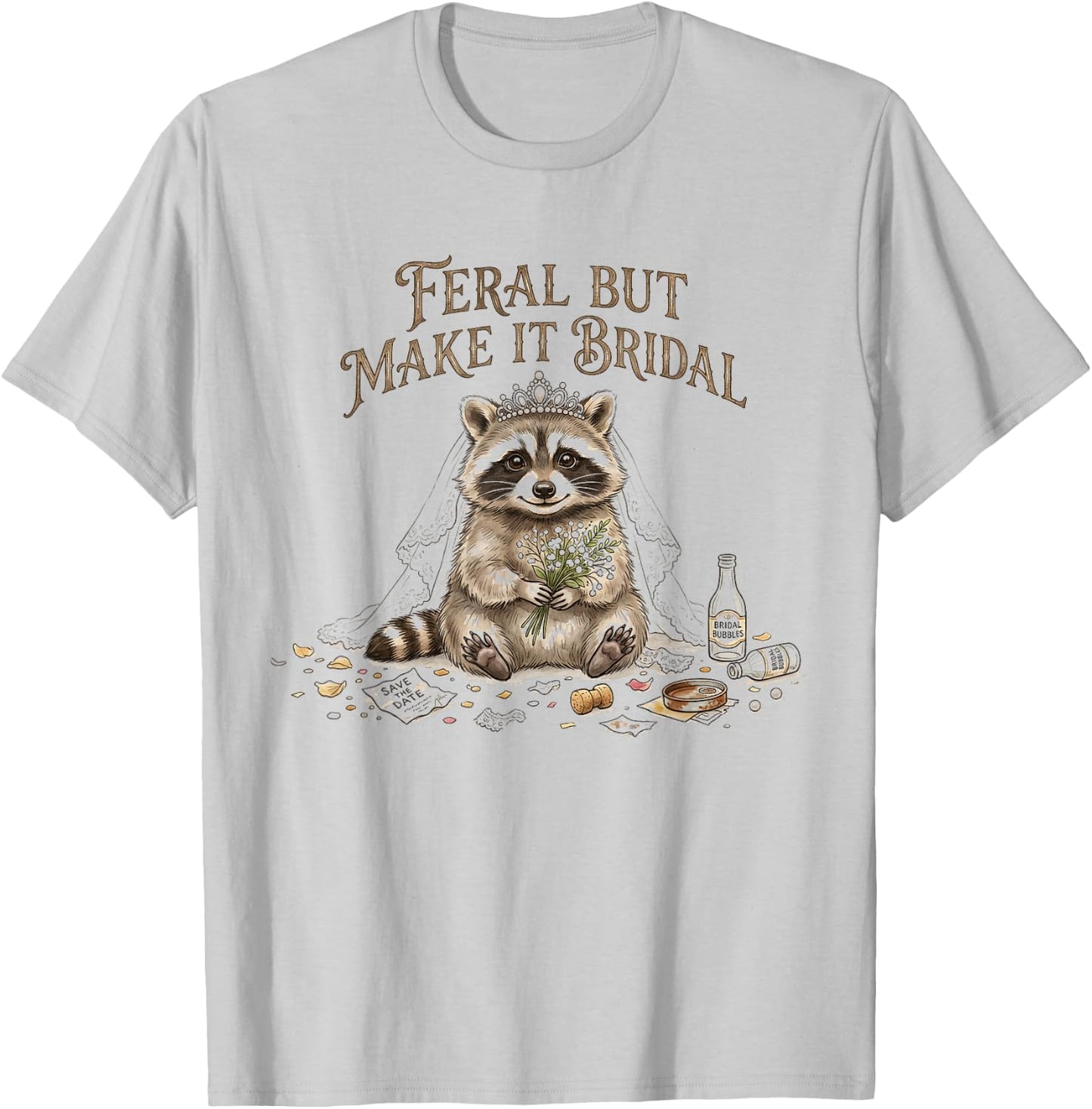 Funny Bridal Raccoon Feral But Make It Bridal Engagement T-Shirt - T-Shirt | Ash