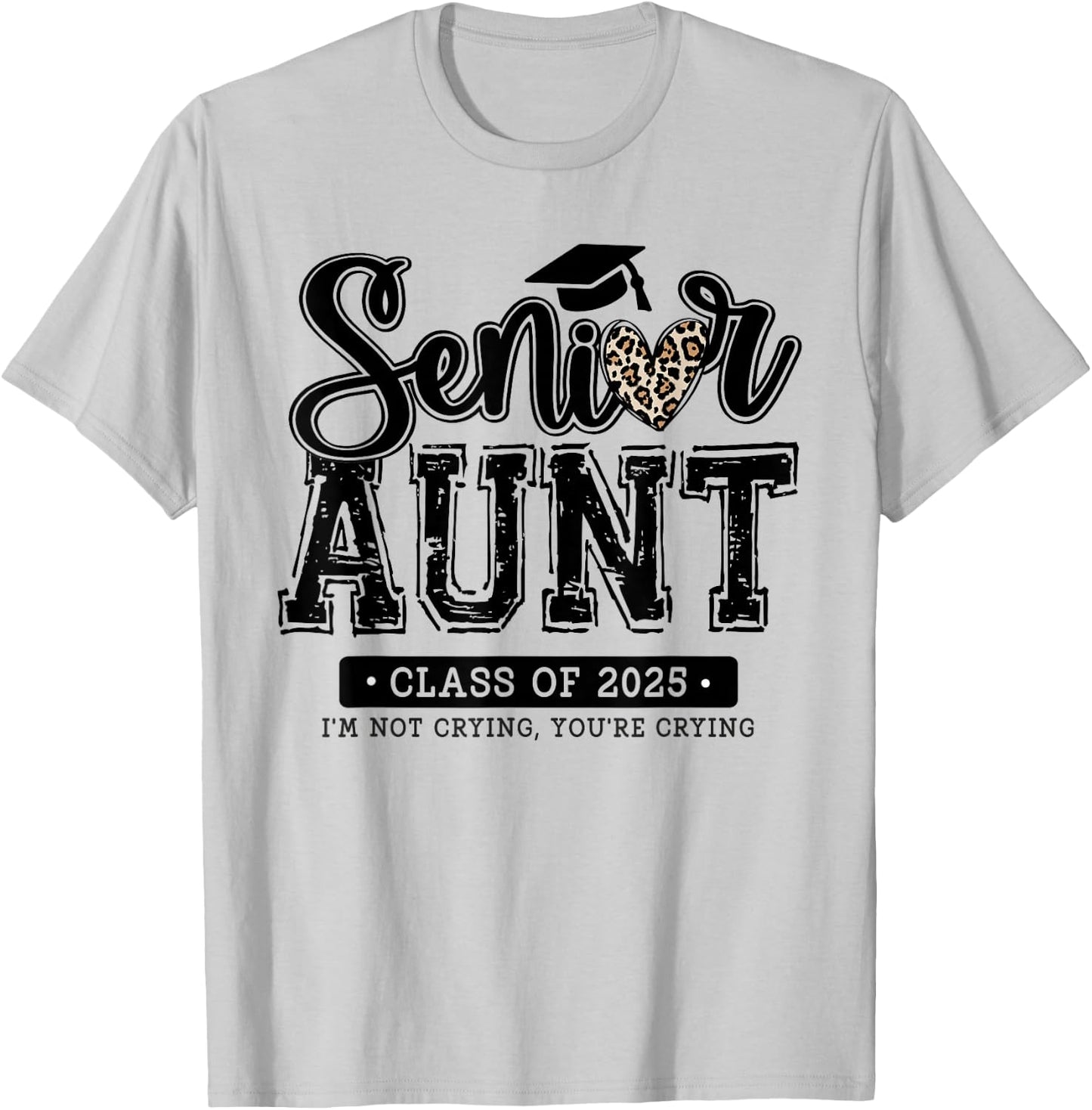 Proud Senior Aunt Class Of 2025 Family Graduation Aunt T-Shirt - T-Shirt | Ash