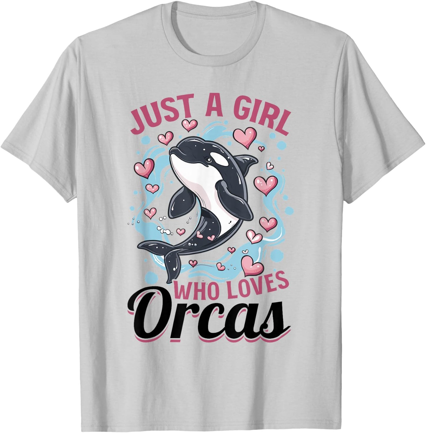 Funny Orca Animal Just a Girls who loves Orcas T-Shirt - T-Shirt | Ash