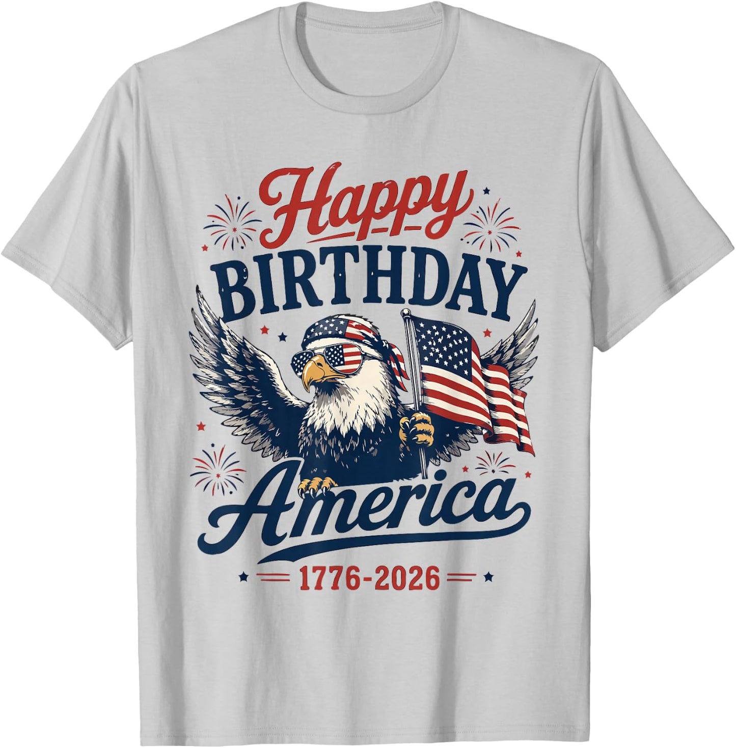 Happy 250 Birthday America 1776 2026 Eagle Flag T-Shirt - T-Shirt | Ash