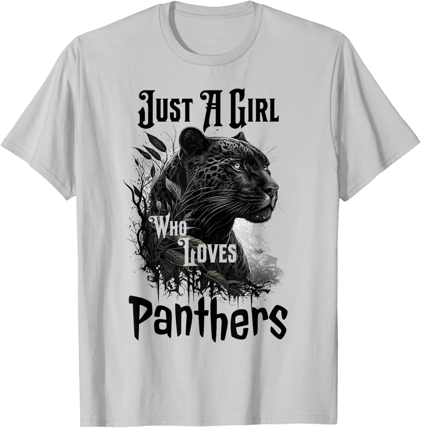 Just A Girl Who Loves Panthers - Panther Black Leopard Women T-Shirt - T-Shirt | Ash