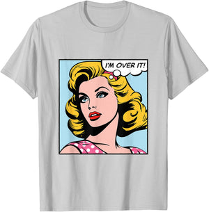I'm over it, pop art girl T-Shirt - T-Shirt | Ash