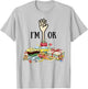 Sewing - I'm Ok T-Shirt - T-Shirt | Ash