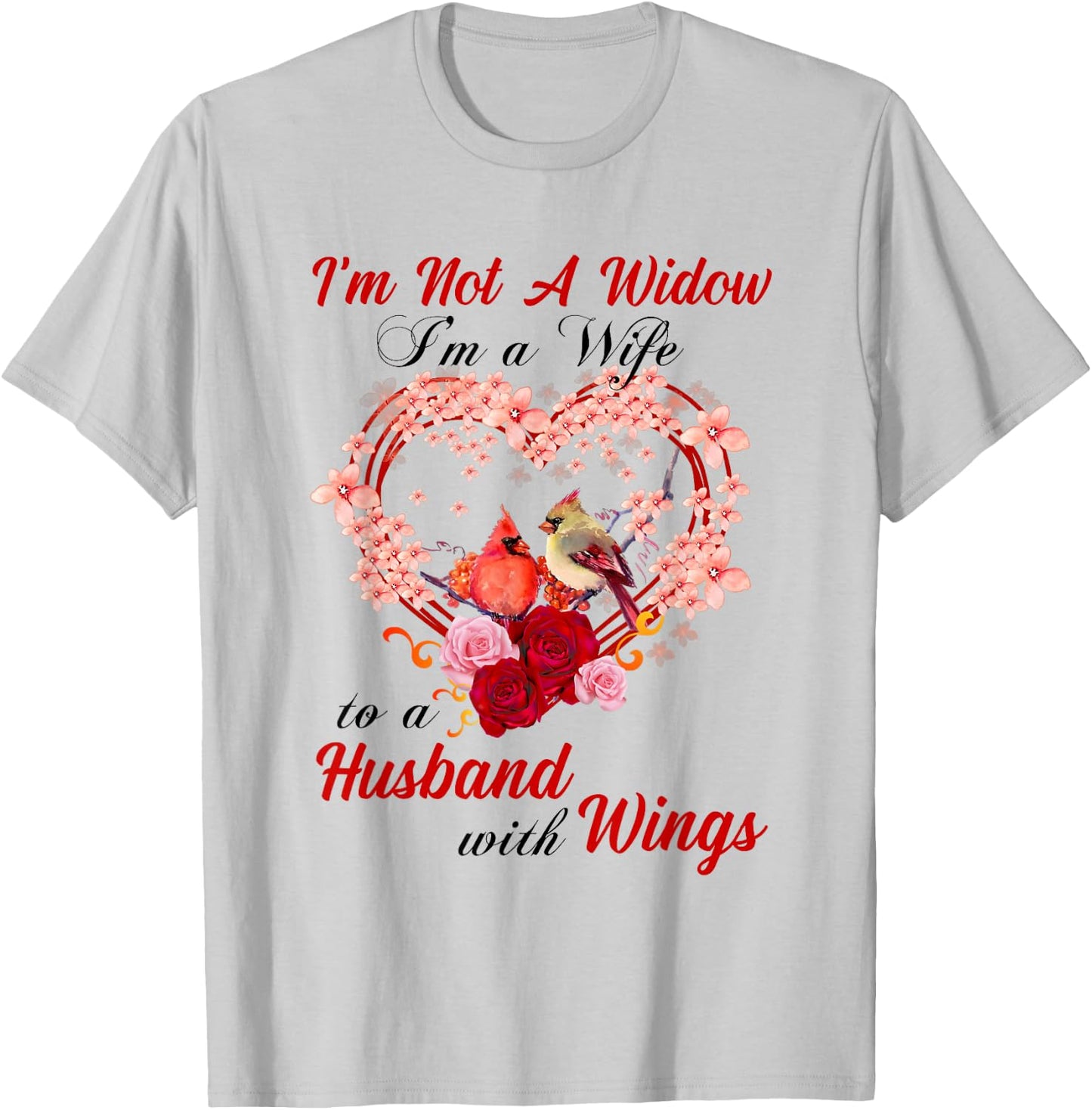 Memorial I'm Not A Widow Husband Wings Cardinal Angel Heaven T-Shirt - T-Shirt | Ash