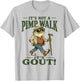 It's Not A Pimp Walk It's Gout Funny Frog T-Shirt - T-Shirt | Ash