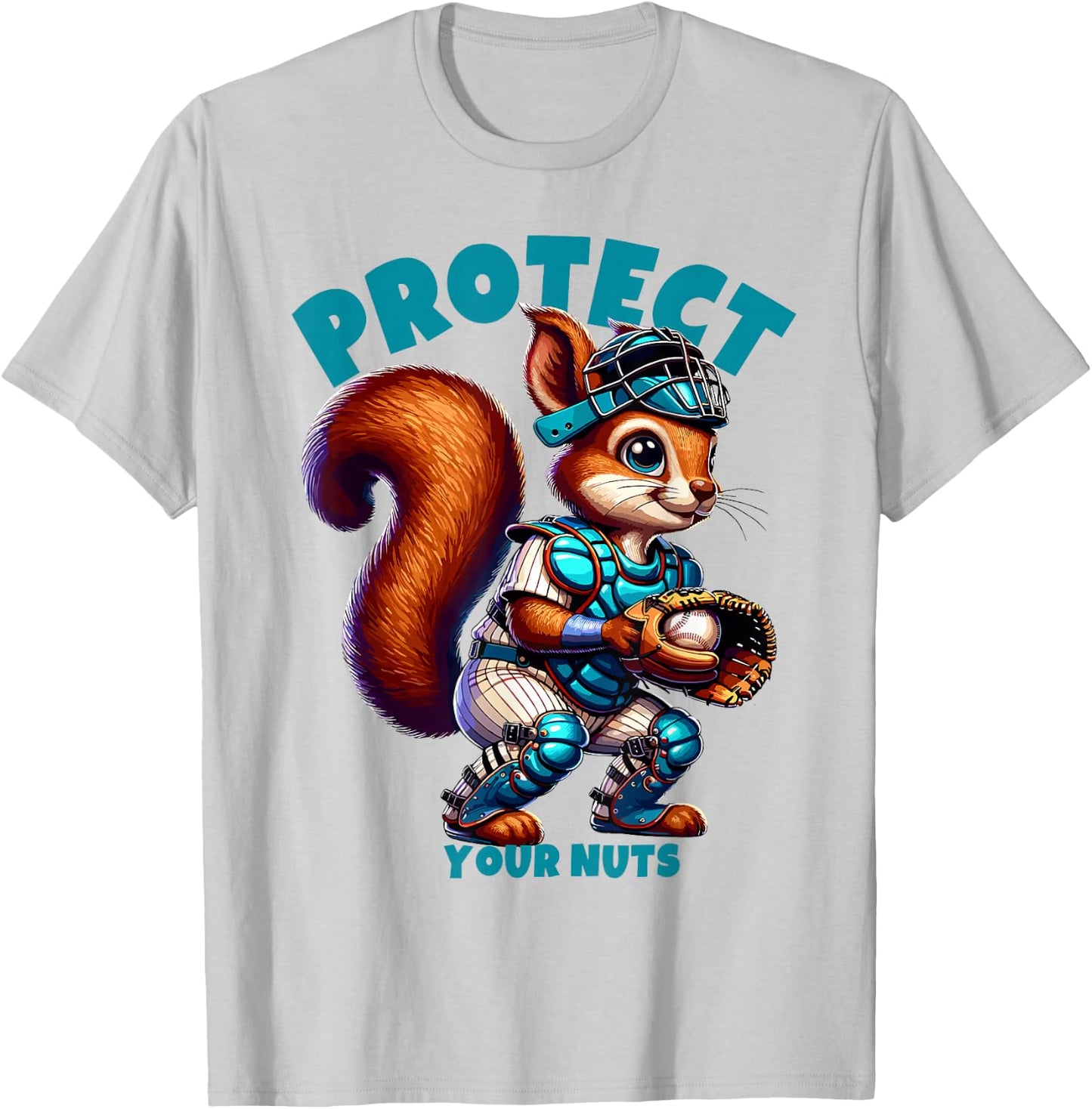 Squirrel Catcher Protect Your Nuts, Funny Baseball T-Shirt - T-Shirt | Ash
