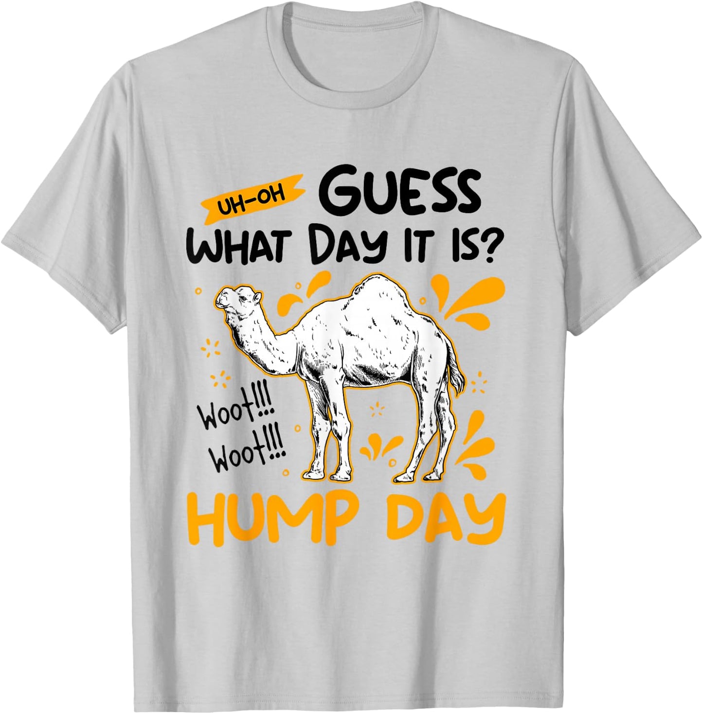Guess What Day It Is Camel Hump Day Animal Camel Lover T-Shirt - T-Shirt | Ash