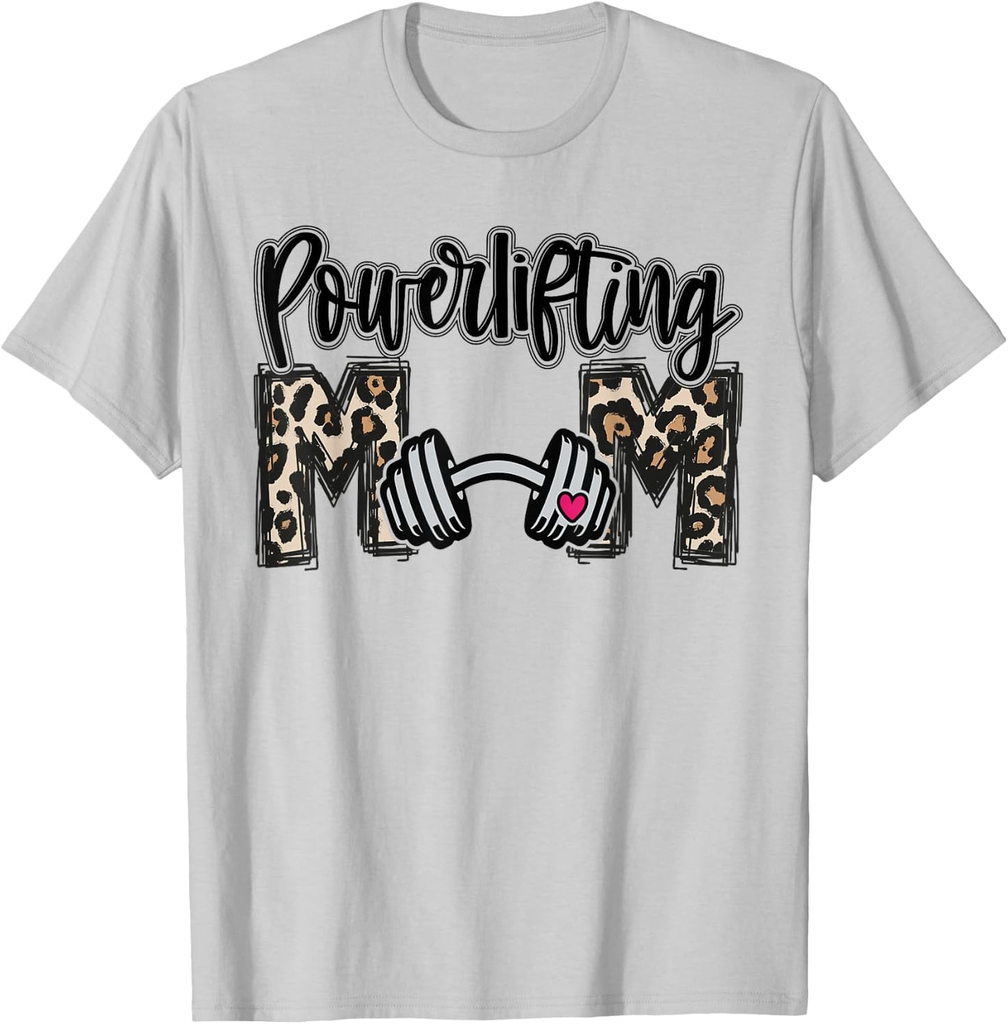 Leopard Loud Proud Powerlifting Mom Player Mama Funny Cute T-Shirt - T-Shirt | Ash