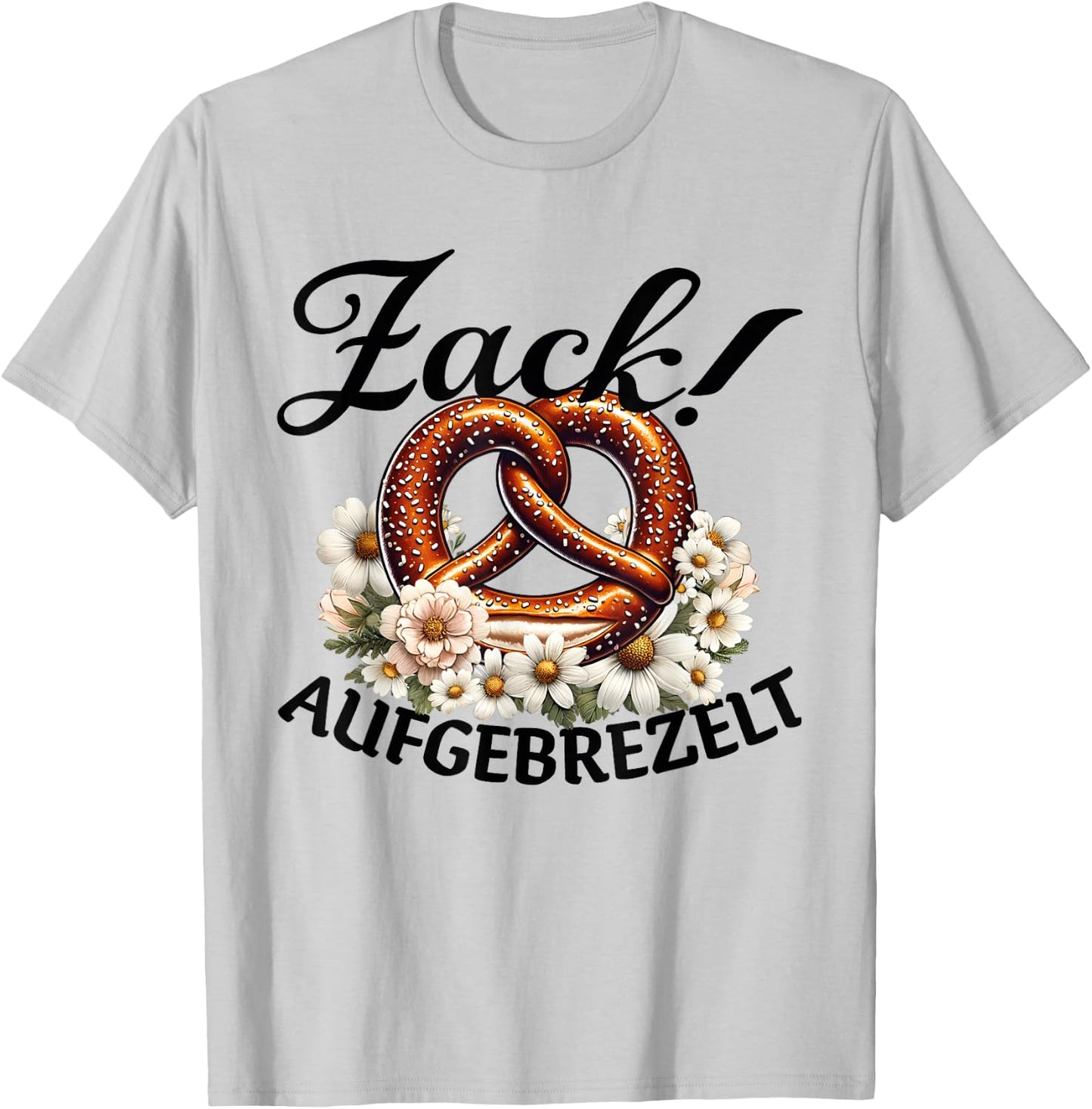 Zack Aufgebrezelt Bayern Volksfest Top Dirndl Replacement , White T-Shirt - T-Shirt | Ash