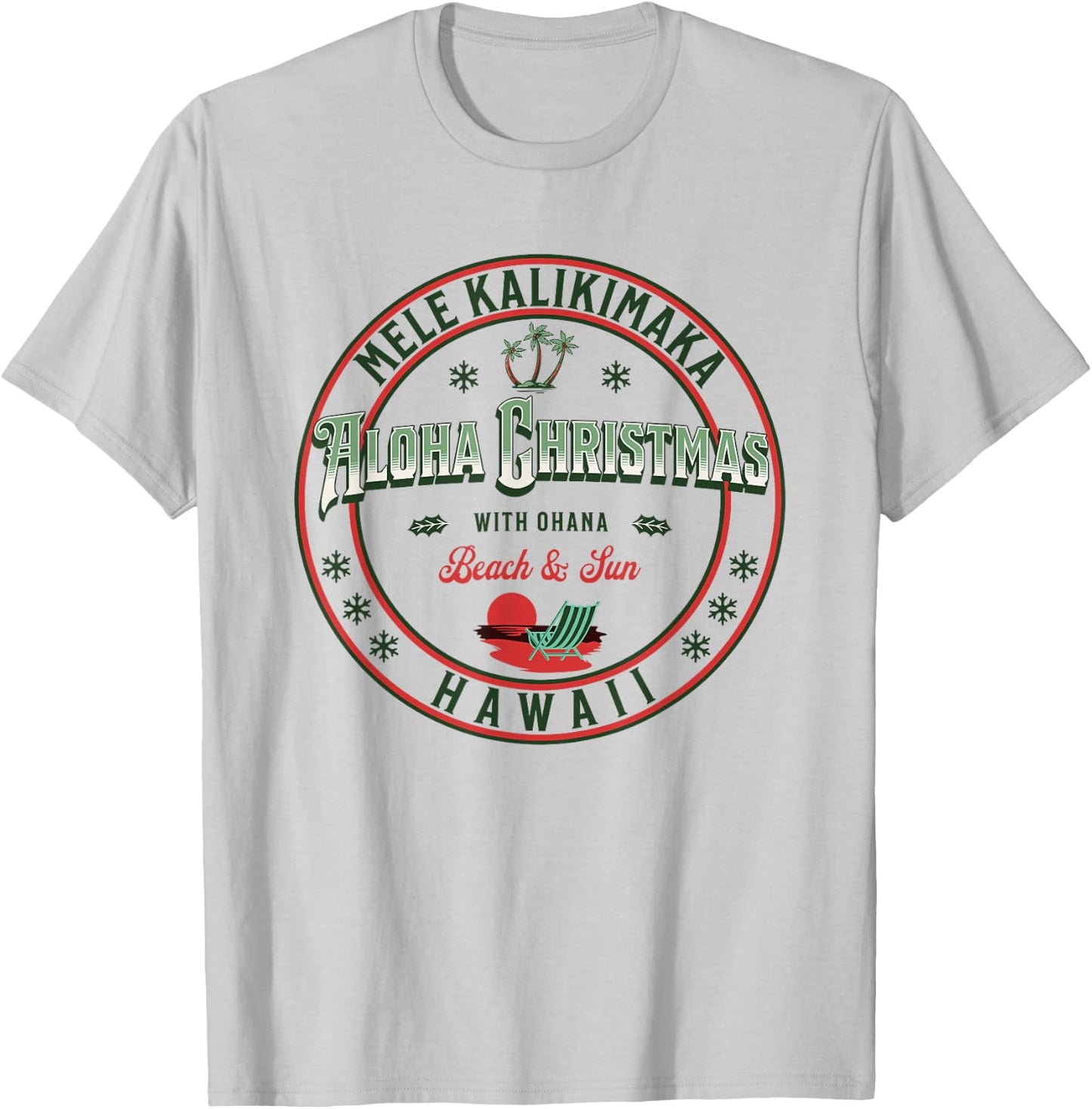 Hawaii Christmas - Mele Kalikimaka - Aloha - Ohana Hawaiian T-Shirt - T-Shirt | Ash