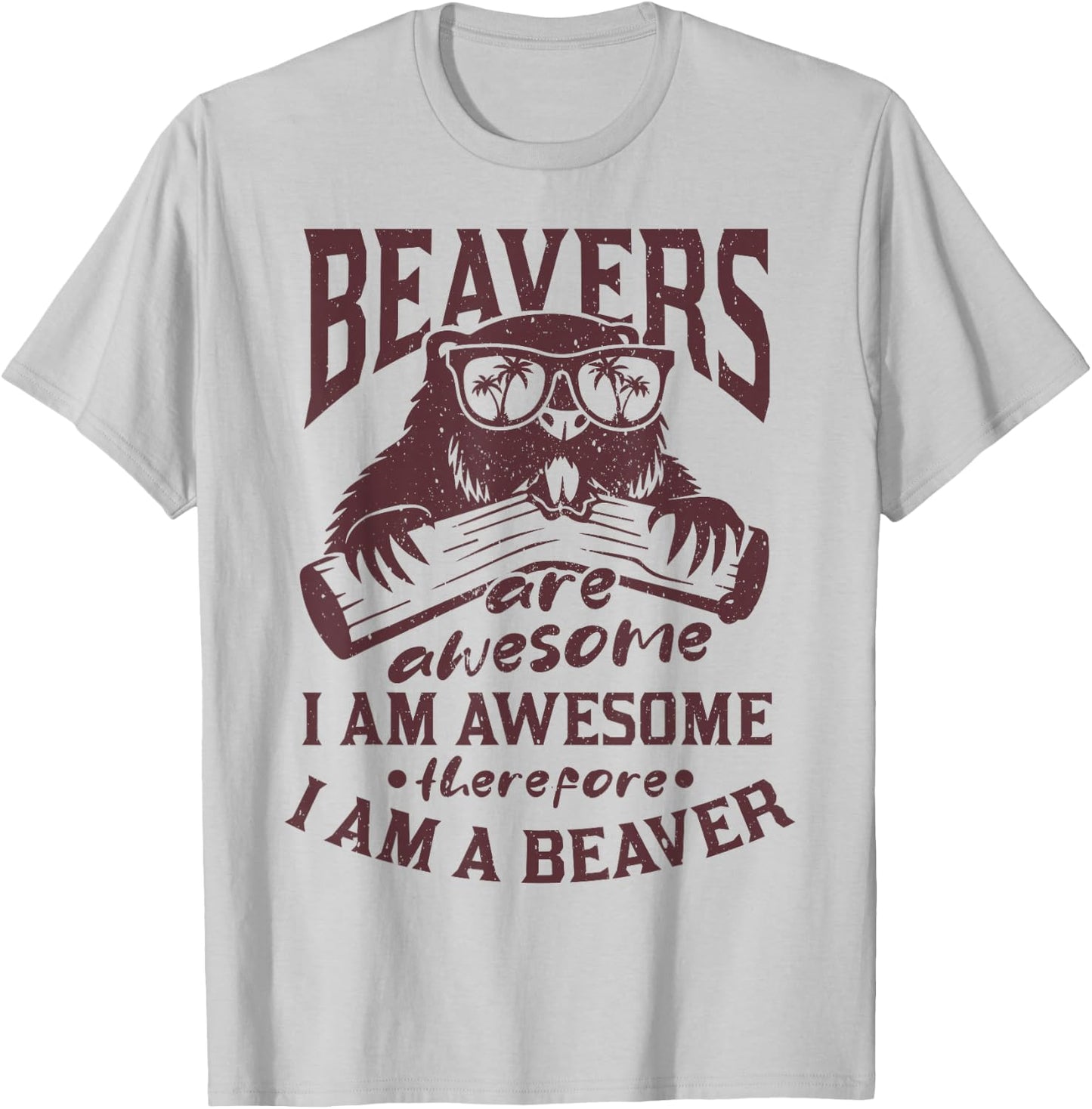 Beavers are great I'm great, so I'm a beaver T-Shirt - T-Shirt | Ash