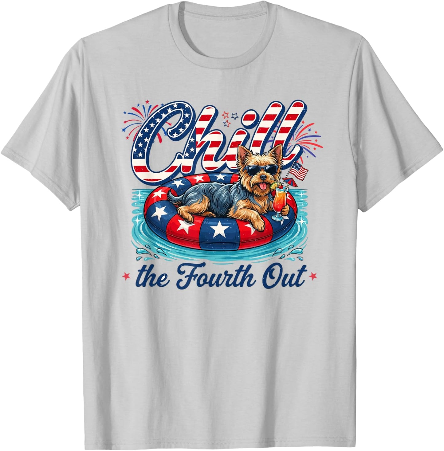 Chill The Fourth Out Funny Yorkie Dog Lover 4th of July T-Shirt - T-Shirt | Ash