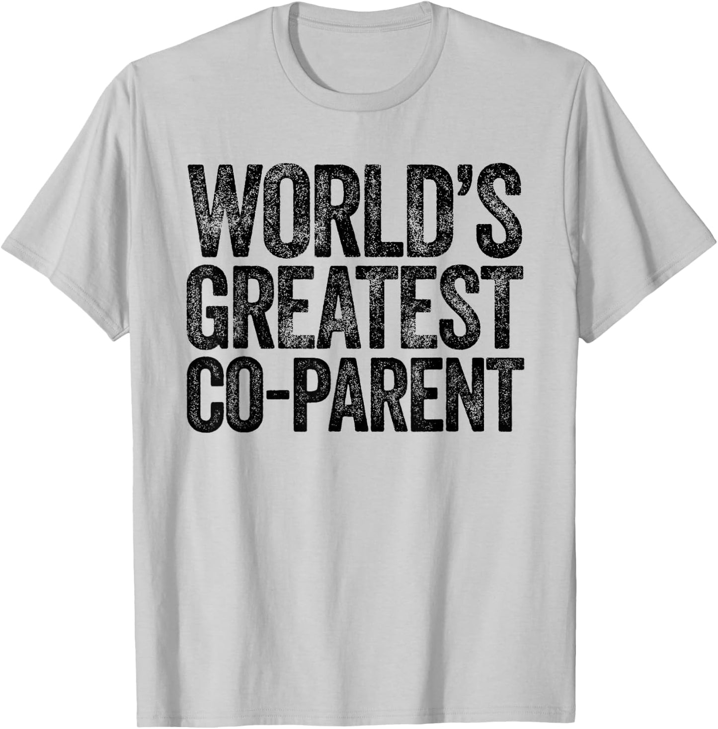 The World's Greatest Co-Parent T-Shirt - T-Shirt | Ash