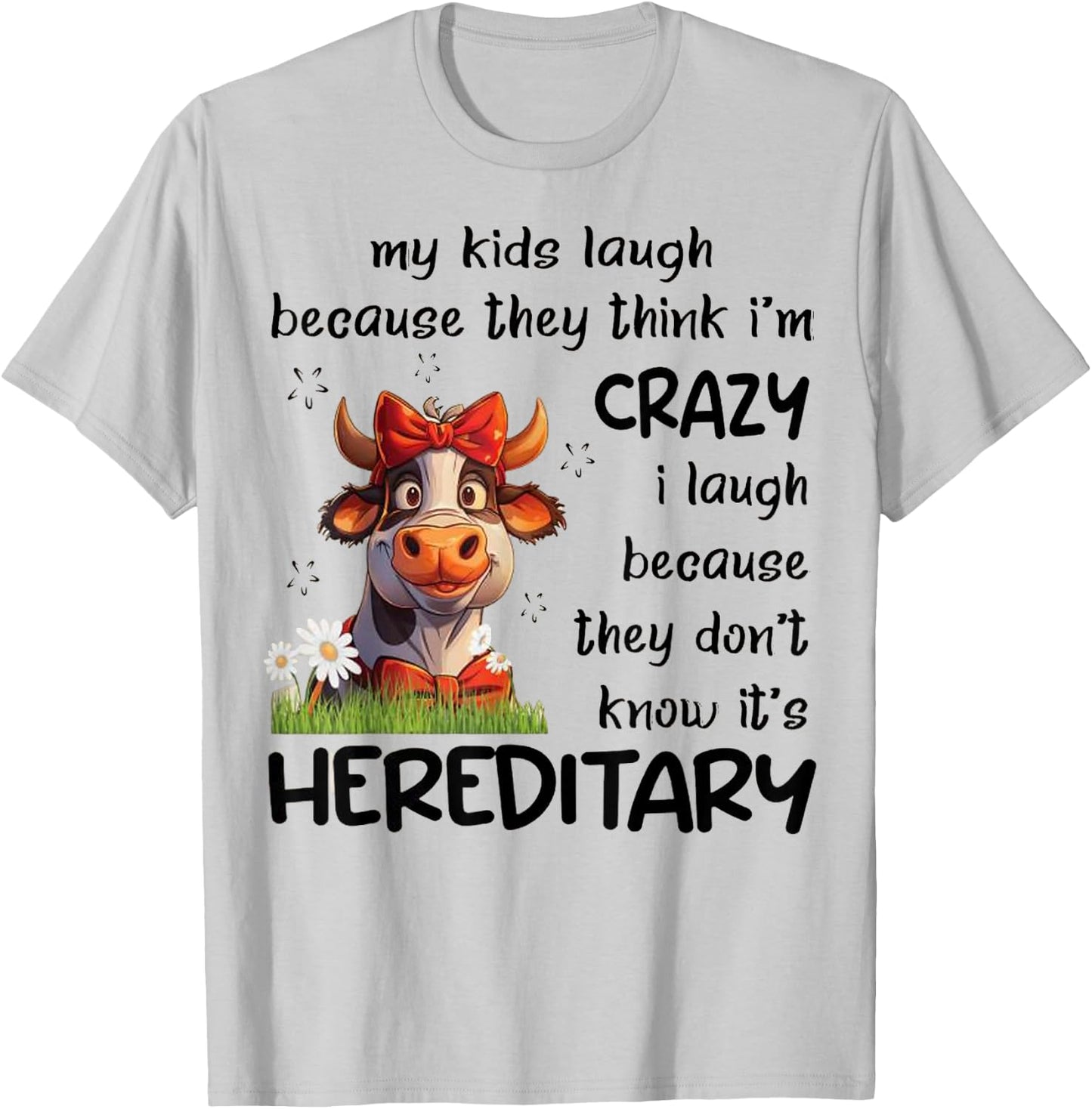 My Kids Laugh Because They Think I'm Crazy I Laugh Because T-Shirt - T-Shirt | Ash