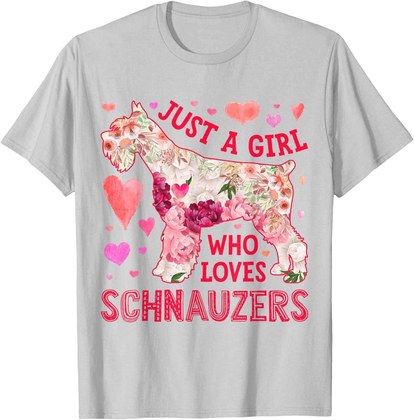 Schnauzer Just A Girl Who Loves Schnauzers Dog Flower Floral T-Shirt - T-Shirt | Ash