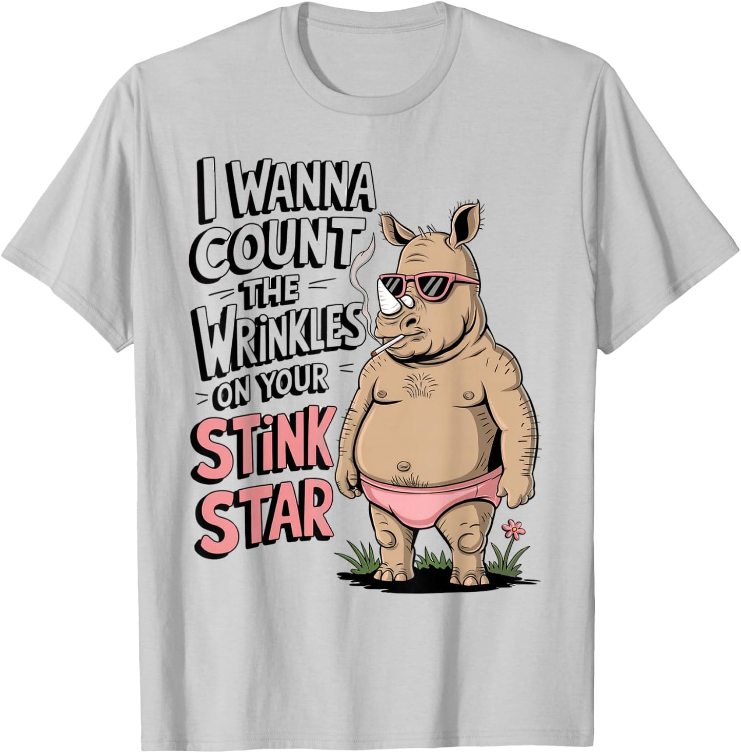 Funny Rhino I Wanna Count The Wrinkles On Your Stink Star T-Shirt - T-Shirt | Ash