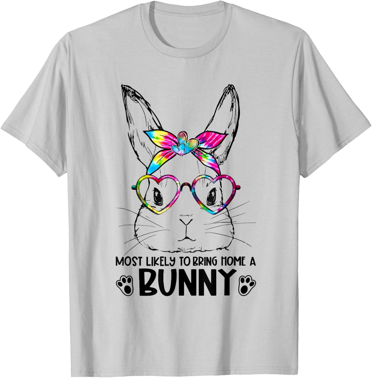 Tie-Dye Bunny Face Girls Most Likely To Bring Home a Bunny T-Shirt - T-Shirt | Ash