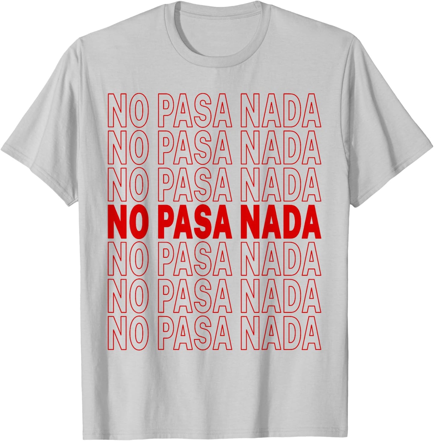 No Pasa Nada T-Shirt - T-Shirt | Ash