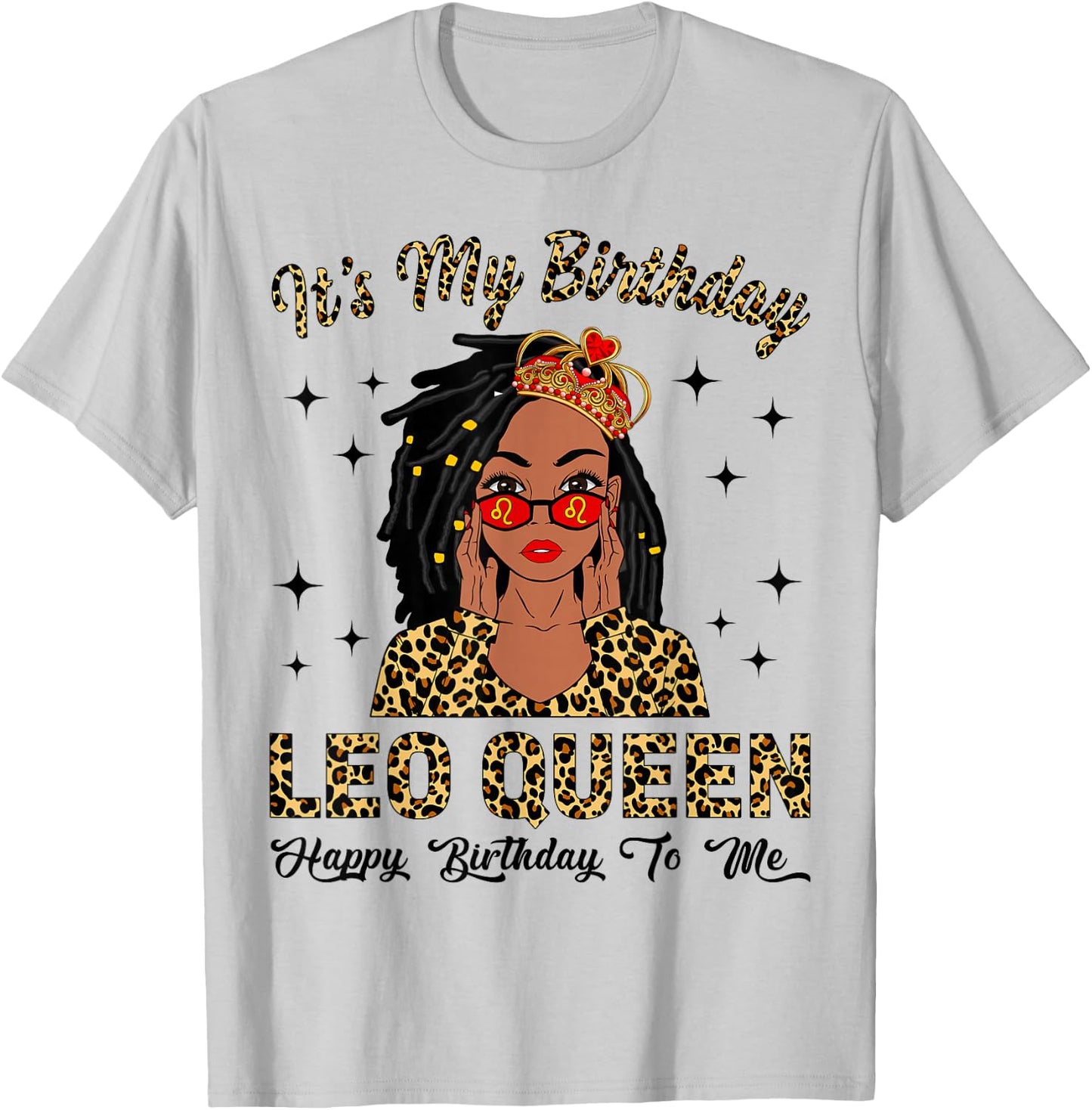 It's My Birthday Leo Queen Loc'd Hair Black Women T-Shirt - T-Shirt | Ash