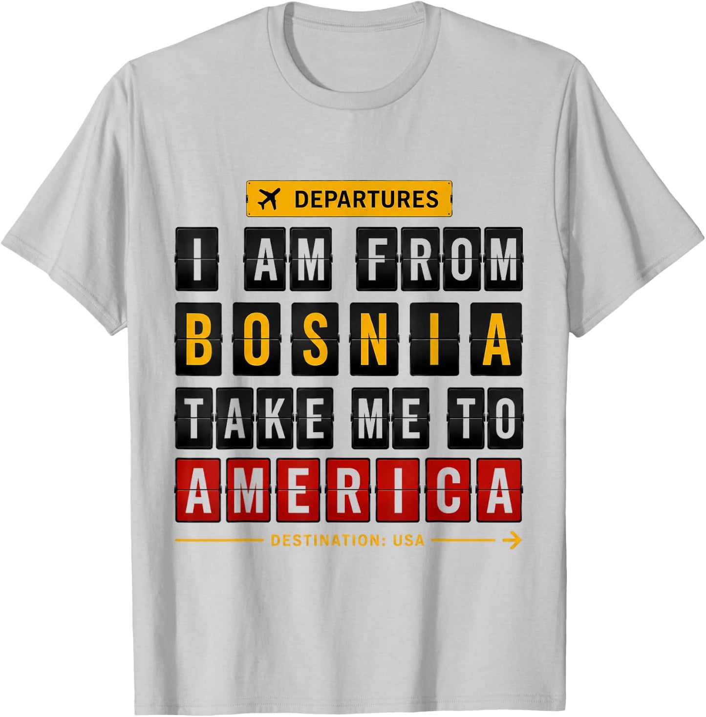 I Am from Bosnia Take Me to America, Bosna, Hercegowina T-Shirt - T-Shirt | Ash