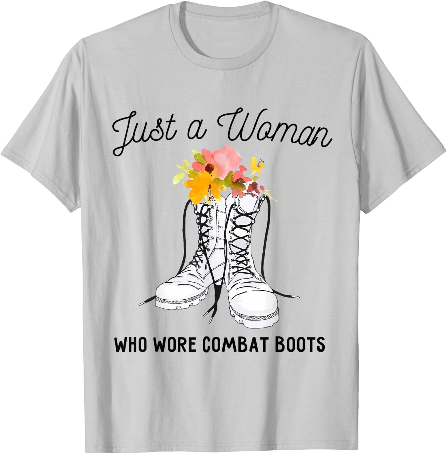 Just a Woman Who Wore Combat Boots Women Veterans T-Shirt - T-Shirt | Ash