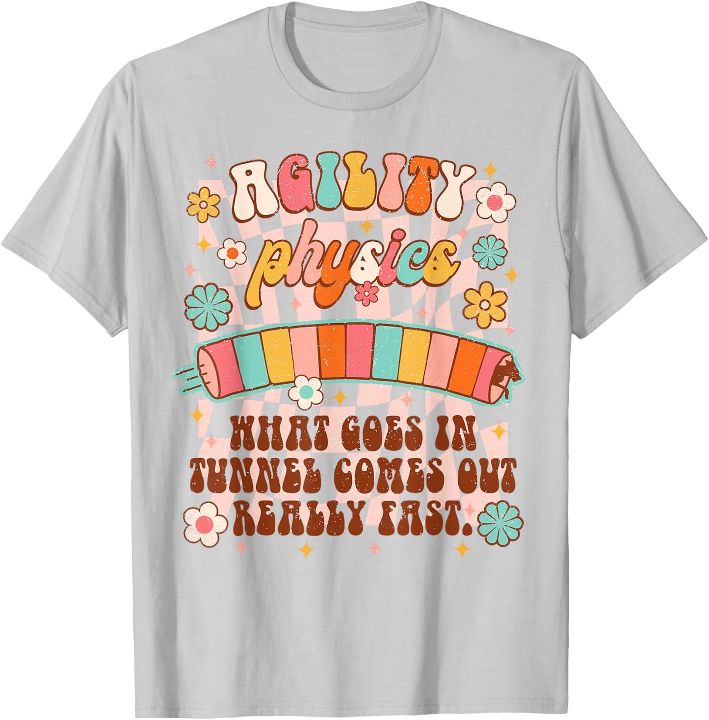 Dog Training Dog Trainer Agility Physics What Goes In Tunnel Men Women T-Shirt - T-Shirt | Ash