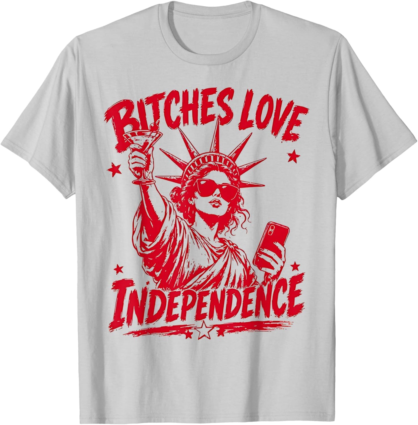 Retro Bitches Love Independence Funny 4th of July T-Shirt - T-Shirt | Ash