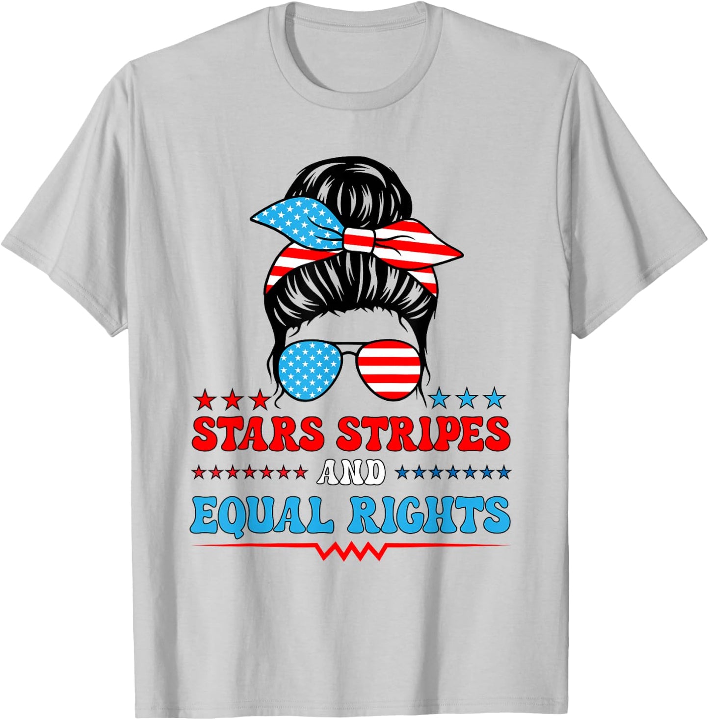 Stars Stripes and Equal Rights 4th of July T-Shirt - T-Shirt | Ash
