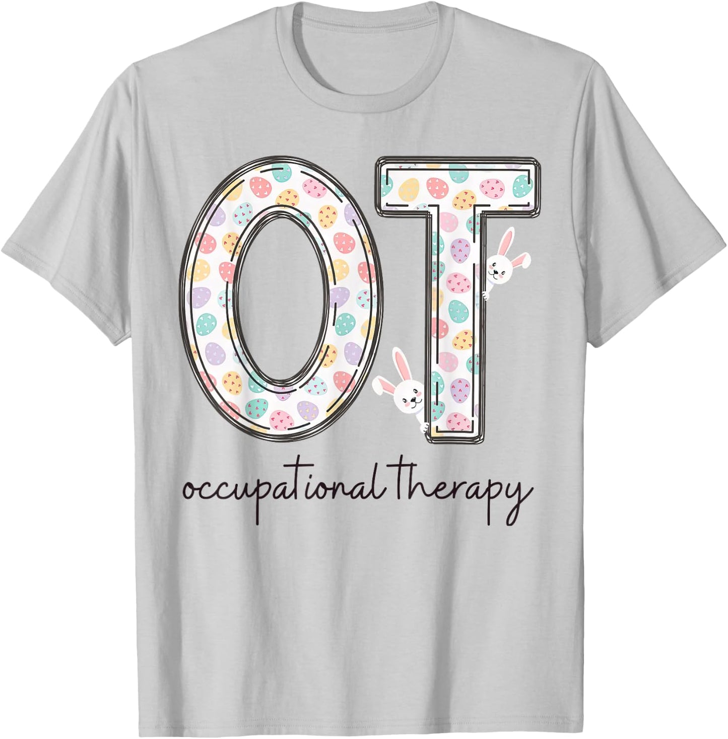 Occupational Therapy OT Therapist Easter Bunny Eggs T-Shirt - T-Shirt | Ash