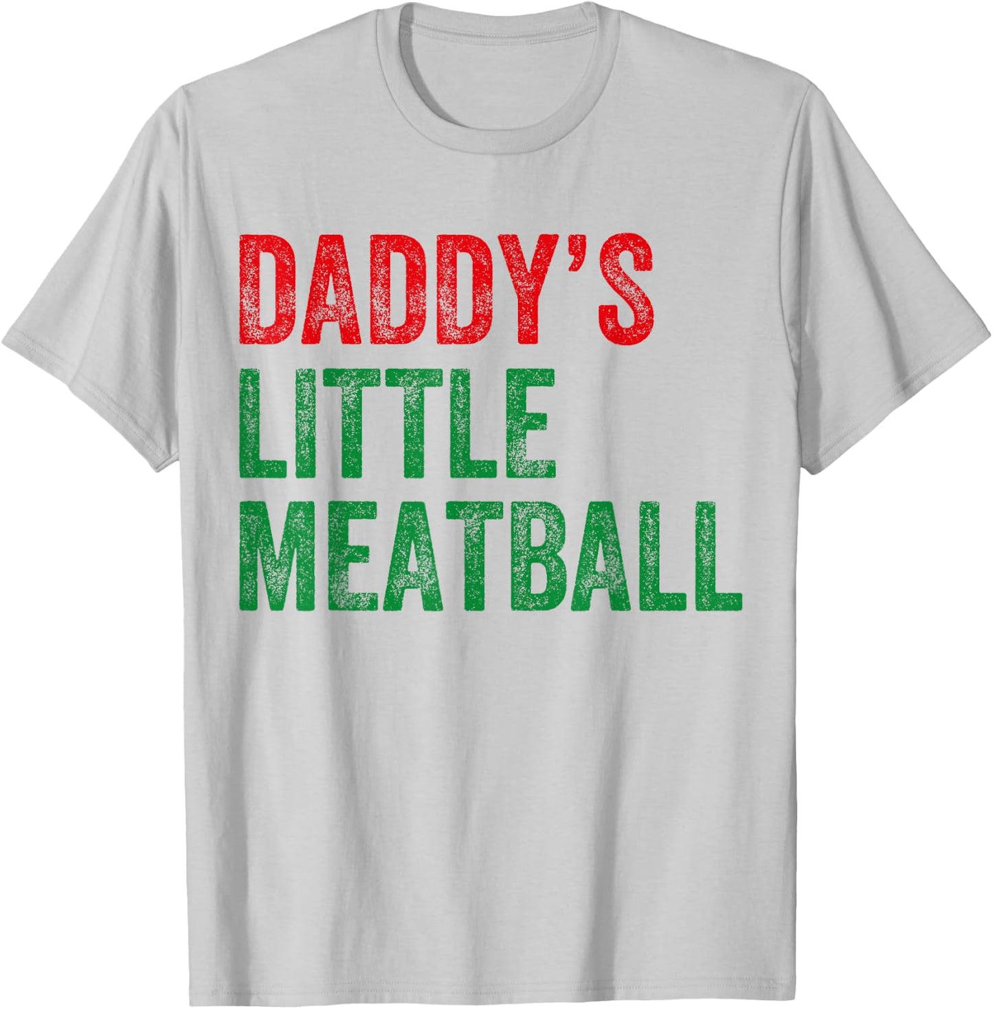 Daddy's Little Meatball Funny Italian Apparel Vintage T-Shirt - T-Shirt | Ash