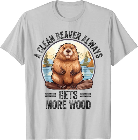 Funny Vintage A Clean Beaver Always Gets More Wood T-Shirt - T-Shirt | Ash