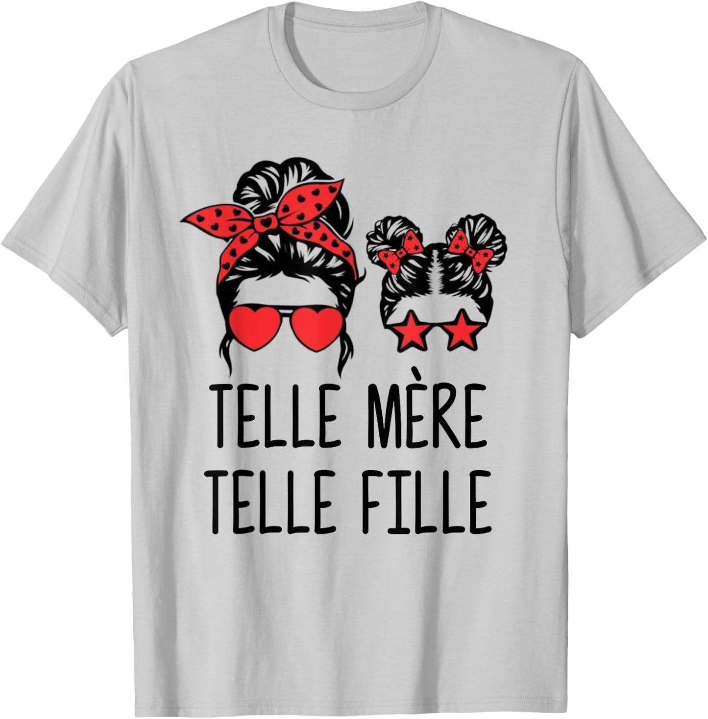 Telle Mère Telle Fille, Maman Bonne Fête des Mères T-Shirt - T-Shirt | Ash