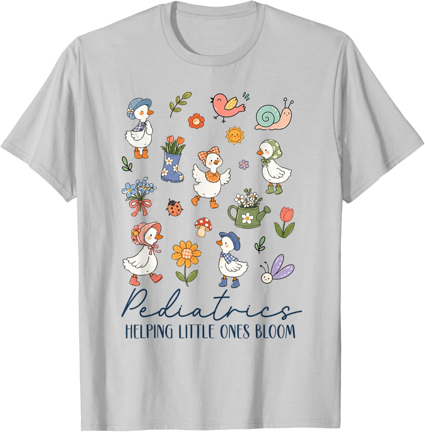 Pediatrics Helping Little Ones Bloom PEDS Nurse Silly Goose T-Shirt - T-Shirt | Ash