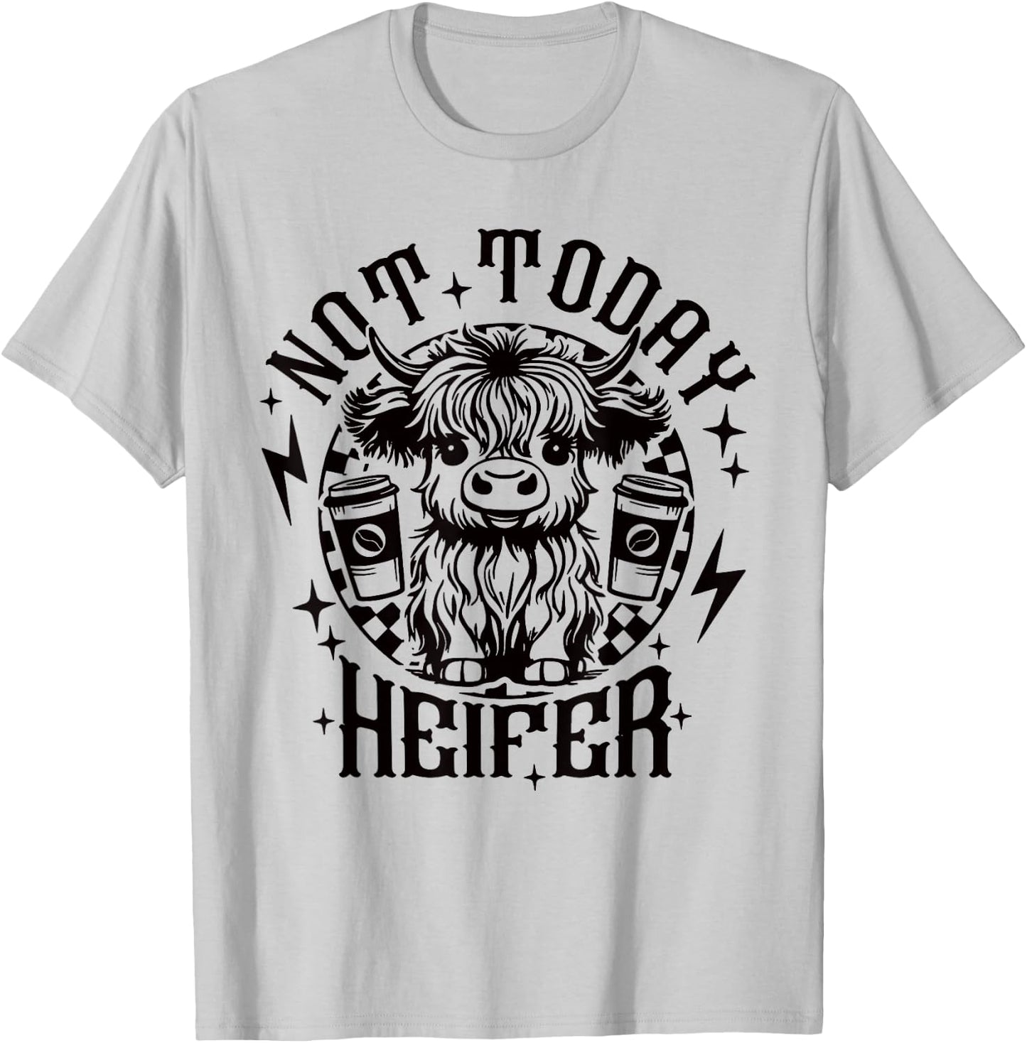 Not Today Heifer Not My Pasture Not My Bullshit Floral T-Shirt - T-Shirt | Ash