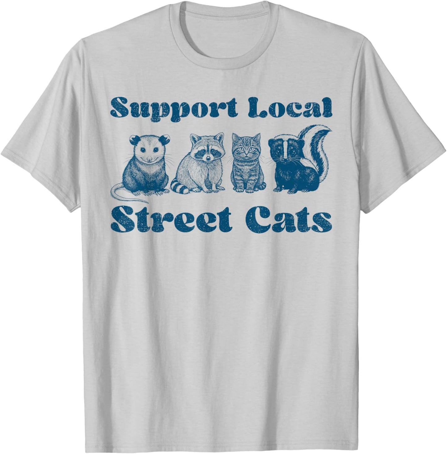 Support Local Street Cats Team Trash Opossum Raccoon Rat T-Shirt - T-Shirt | Ash