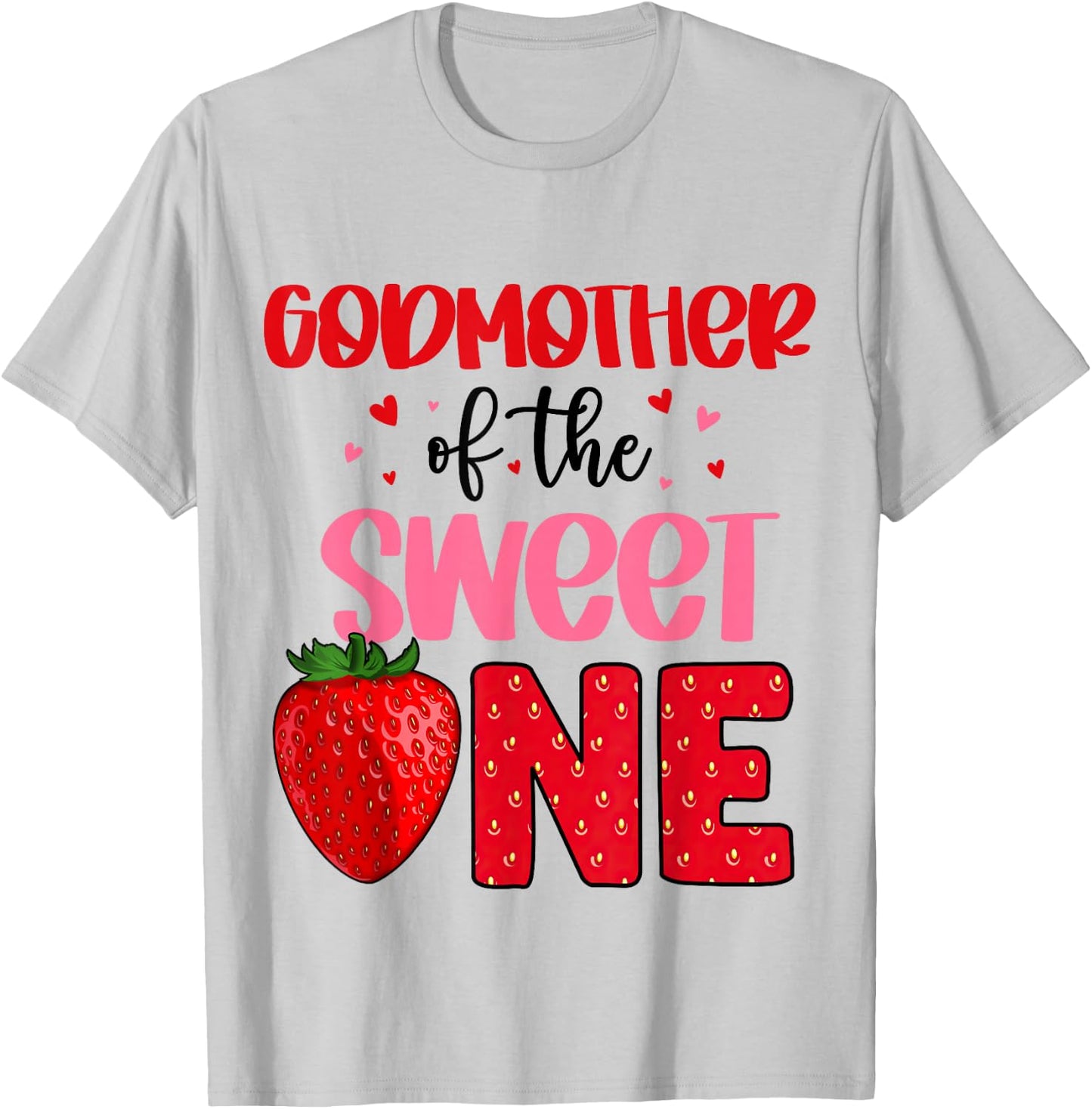 Godmother Of The Sweet One Strawberry Birthday Family Party T-Shirt - T-Shirt | Ash