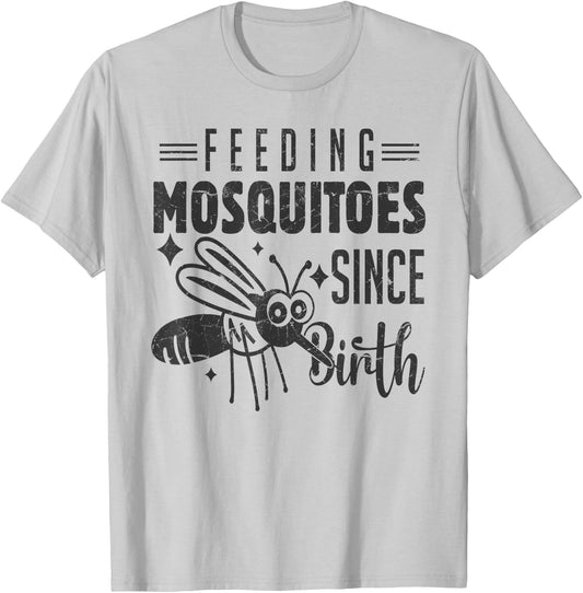 Feeding Mosquitoes Since Birth. Funny Sayings Camping T-Shirt - T-Shirt | Ash