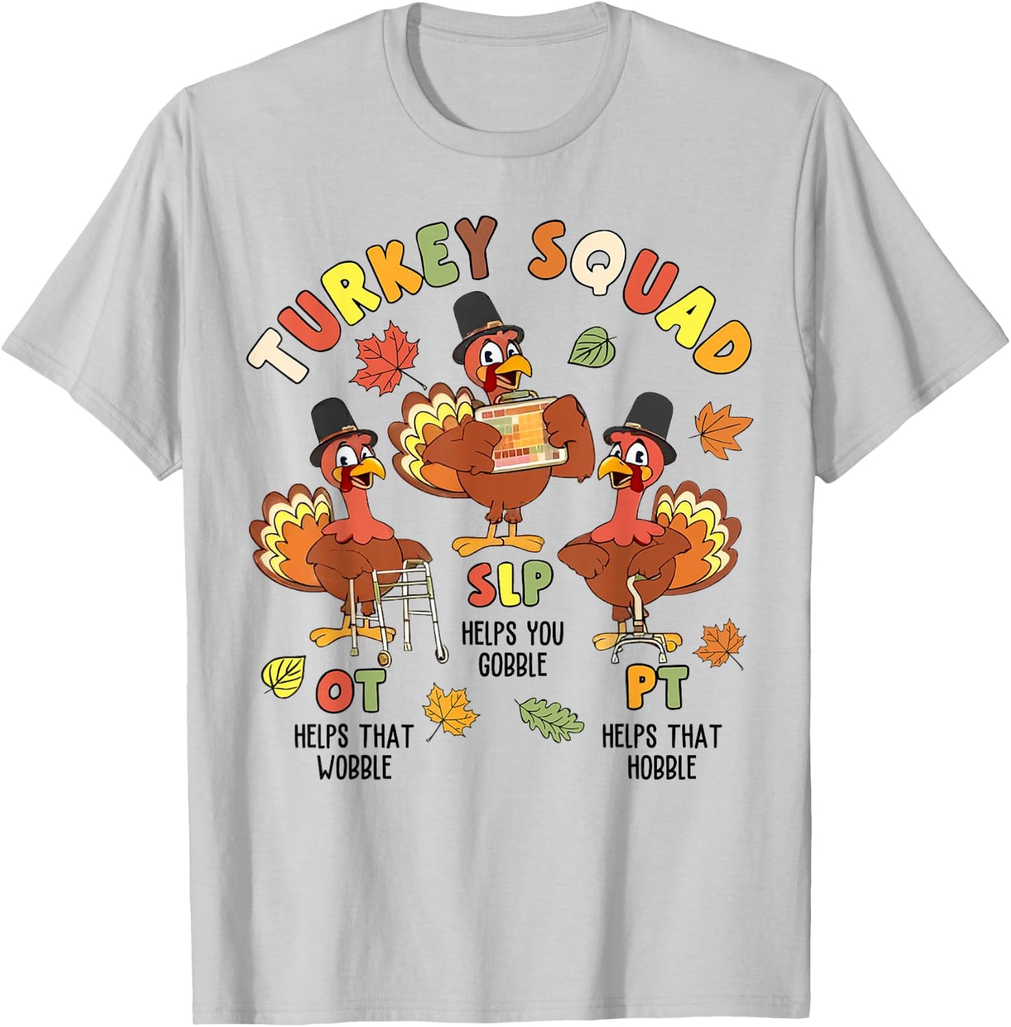 Groovy Turkey Squad SLP OT PT Therapy Team Fall Thanksgiving T-Shirt - T-Shirt | Ash